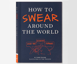 How To Swear Around World By Jason Sacher