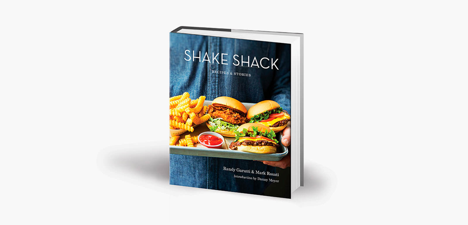 Shake Shack: Recipes & Stories